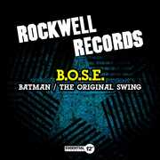 Batman /  The Original Swing , B.O.S.E.