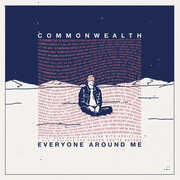 Everyone Around Me , Commonwealth