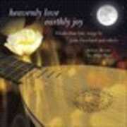 Heavenly Love Earthly Joy: Elizabethan Lute Songs , Julian Bream