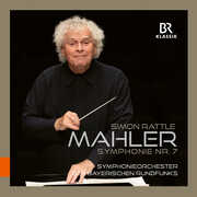 Mahler: Symphony No. 7 with Sir Simon Rattle , Bavarian Radio Symphony Orchestra