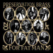 For Fat Man , Preservation Brass