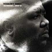 Members... Don't! , Tyshawn Sorey
