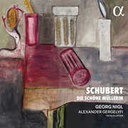 Schubert: Die schone Mullerin , Georg Nigl