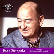 Shura Cherkassky: Nimbus Rediscovered Recordings, Vol. 4 , Shura Cherkassky