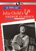 The French Chef: Julia Child's French Classics , Julia Child