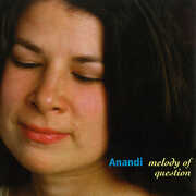 Melody Of Question , Anandi