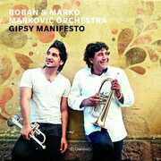 Gipsy Manifesto , Boban & Marko Markovic Orchestra