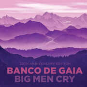 Big Men Cry , Banco de Gaia