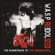 Reidolized (soundtrack To The Crimson Idol) , W.A.S.P.