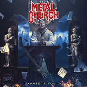 Damned If You Do , Metal Church