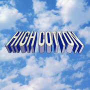 High Cotton , High Cotton