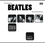 The Complete Beatles Recording Sessions: The Official Story of the Abbey Road Years 1962-1970 