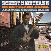 Sweet Black Angel & More Chicago Blues [Import] , Robert Nighthawk