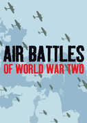 Air Battles Of WWII 
