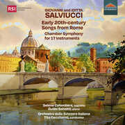 Early 20th-Century Songs from Rome; Chamber Symphony for 17 instrument , Orchestra della Svizzera Italiana