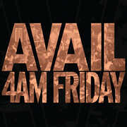 4AM Friday , Avail