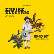 Empire Electric , No-No Boy