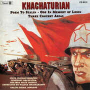 Khachaturian: Poem To Stalin /  Ode In Memory Of Lenin /  Three Concert  Arias , Aram Khachaturian