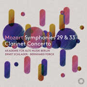 Mozart: Symphonies Nos. 29 & 33; Clarinet Concerto , Bernhard Forck