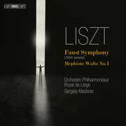 Liszt: Faust-Symphony; Mephisto Waltz No. 1 , Orchestre Philharmonique Royal de Liege