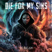 Scream , Die for My Sins