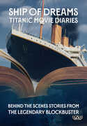 Ship Of Dreams: Titanic Movie Diaries 