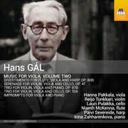 Hans Gal: Music for Viola, Vol. 2 , Hanna Pakkala