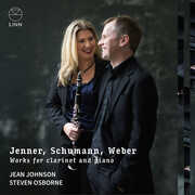 Jenner, Schumann & Weber: Works for Clarinet and Piano , Jean Johnson