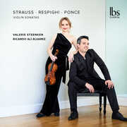 Strauss, Respighi, & Ponce: Violin Sonatas , Valerie Steenken