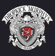 SIGNED and SEALED in BLOOD , Dropkick Murphys