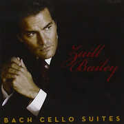 Cello Suites , Zuill Bailey