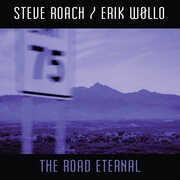 The Road Eternal , Steve Roach