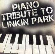 Piano tribute to Linkin Park , Piano Tribute