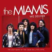 We Deliver: The Lost Band Of The CBGB Era (1974-1979) , The Miamis