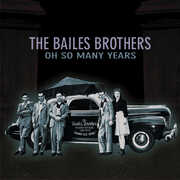 Oh So Many Years , The Bailes Brothers