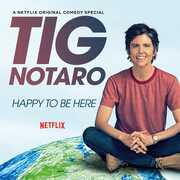 Happy To Be Here , Tig Notaro