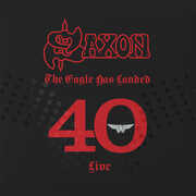 Eagle Has Landed 40 (live) , Saxon