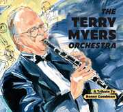 Tribute To Benny Goodman , Terry Myers