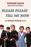 Please Please Tell Me Now: The Duran Duran Story 