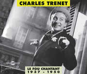 Le Fou Chantant 1937-1950 , Charles Trenet