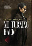 Frederick Douglass: No Turning Back 