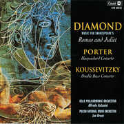 Diamond: Romeo And Juliet / Porter: Harpsichord Concerto / Koussevitsy : Double Bass Concerto (Various Artists) , Various Artists