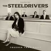 Tougher Than Nails , SteelDrivers