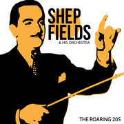 The Roaring 20s , Shep Fields & His Orchestra