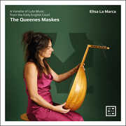 The Queenes Maskes - A Varietie of Lute Music from the Early English Court , Daniel Bacheler