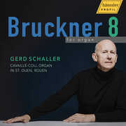 Bruckner 8 for organ , Gerd Schaller
