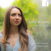 Lucy Walker: Choral Works , St Martin's Voices