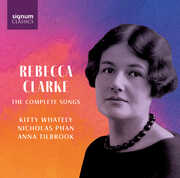 Rebecca Clarke: The Complete Songs , Kitty Whately