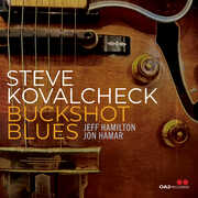 Buckshot Blues , Steve Kovalcheck