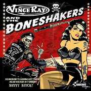 Somebody's Gonna Get Their Head Kicked In , Vince Ray & the Boneshakers